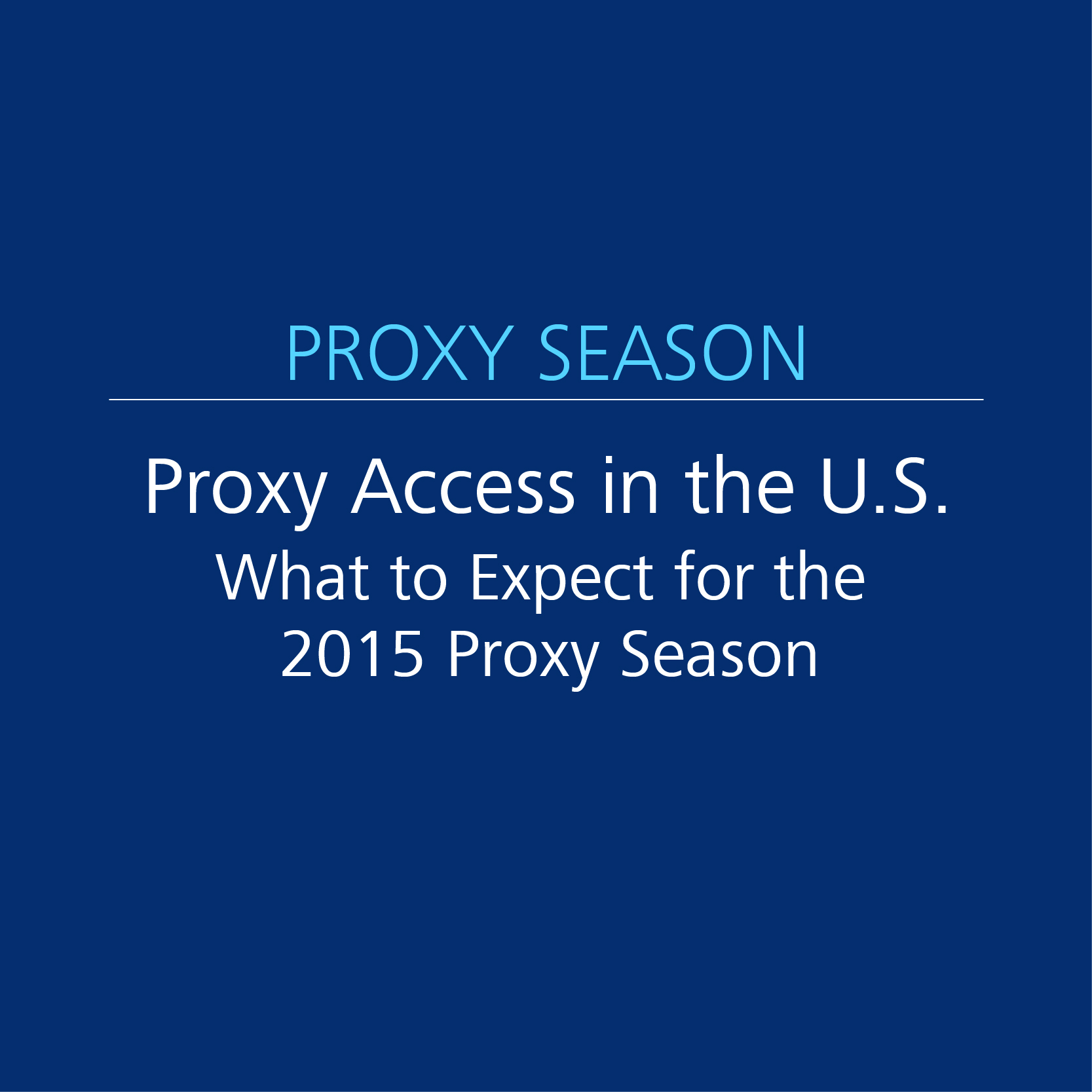 Proxy Access in the United States: What to Expect for the 2015 Proxy Season