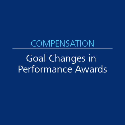 Goal Changes in Performance Awards Goal Changes in Performance Awards