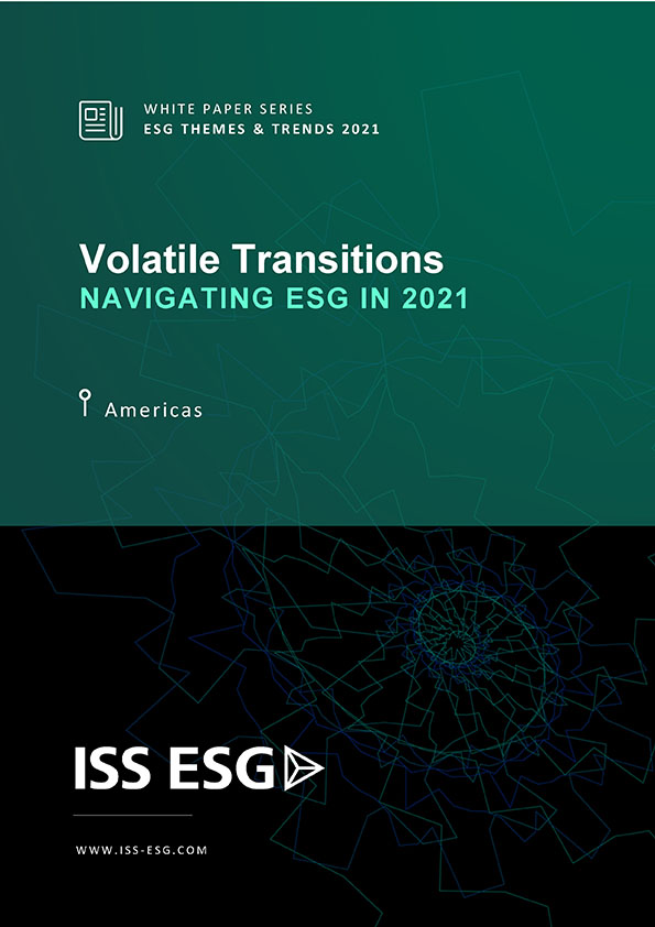 ISS ESG White Paper Series: ESG Themes and Trends 2021 – Americas ISS ESG White Paper Series: ESG Themes and Trends 2021 – Americas
