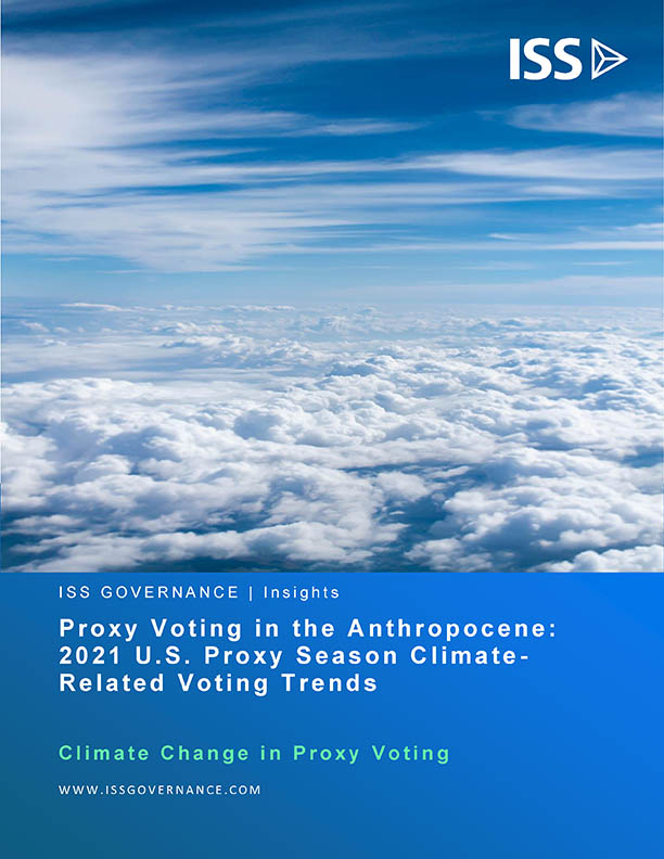 Proxy Voting in the Anthropocene: 2021 U.S. Proxy Season Climate-Related Voting Trends Proxy Voting in the Anthropocene: 2021 U.S. Proxy Season Climate-Related Voting Trends
