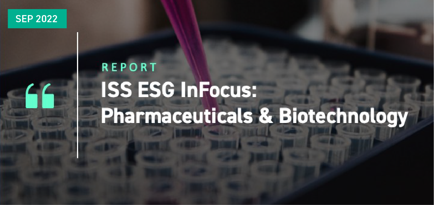 An ISS ESG Thought Leadership Report:ISS ESG InFocus: Pharmaceuticals & Biotechnology