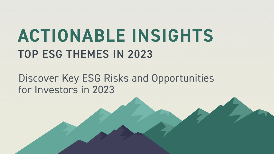 Actionable Insights Top ESG Themes in 2023
