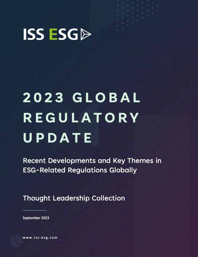 2023 Global Regulatory Update: Recent Developments and Key Themes in ESG-Related Regulations Globally 2023 Global Regulatory Update: Recent Developments and Key Themes in ESG-Related Regulations Globally