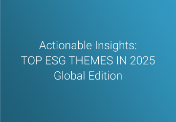 Actionable Insights: Top ESG Themes in 2025